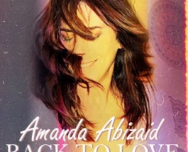 Amanda Abizaid’s album Back To Love will take you, as it did me