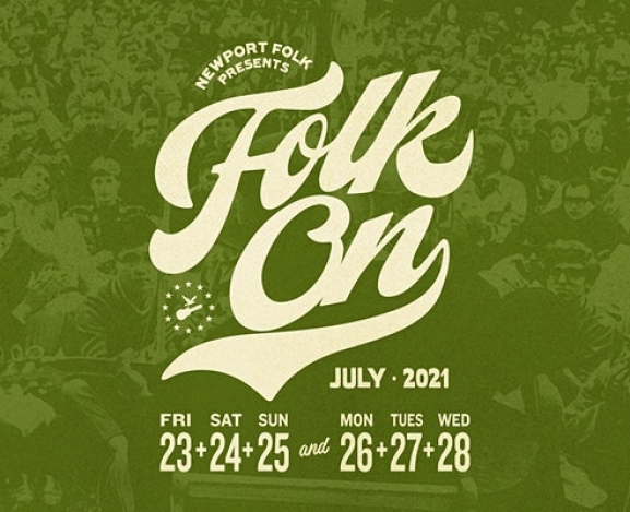 Newport Folk Festival Returns in 2021 with “Folk On”