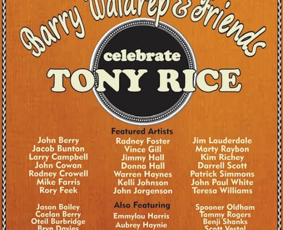 Barry Waldrep Honors NC’s Tony Rice With All Star Tribute Featuring Vince Gill, John Paul White, Darrell Scott, Warren Haynes, and Many More