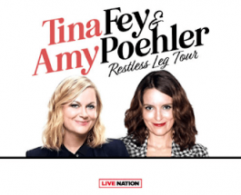 AMY POEHLER & TINA FEY: RESTLESS LEG TOUR 