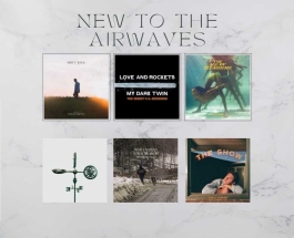 New to the Airwaves – Albums Out This Week (June 9th)