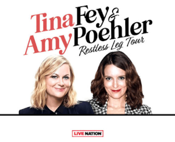 AMY POEHLER & TINA FEY: RESTLESS LEG TOUR 